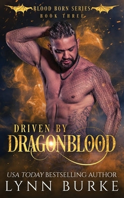 Driven by Dragonblood by Burke, Lynn