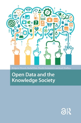 Open Data and the Knowledge Society by Wessels, Bridgette