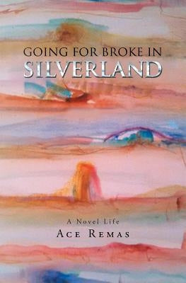 Going for Broke in Silverland by Remas, Ace