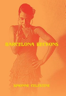 Barcelona Beckons by Celestine, Simonne