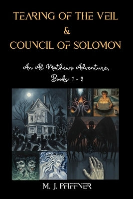 Tearing of the Veil & The Council of Solomon by Pfiffner, M. J.