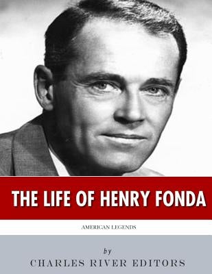 American Legends: The Life of Henry Fonda by Charles River