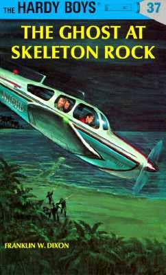 The Ghost at Skeleton Rock by Dixon, Franklin W.