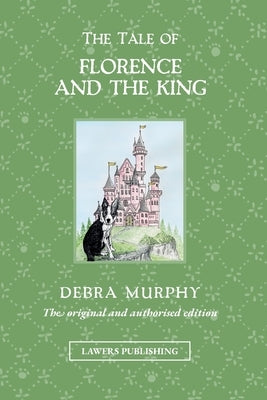 The Tale of Florence and the King by Murphy, Debra