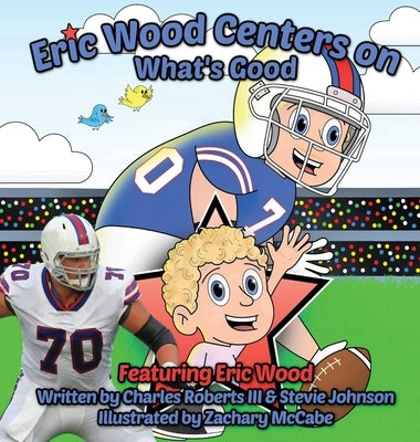 Eric Wood Centers on What's Good by Roberts, Charles