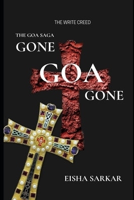 Gone Goa Gone: The Goa Saga Book 2 by Sarkar, Eisha