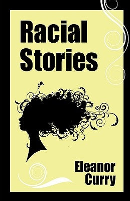 Racial Stories by Curry, Eleanor