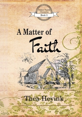 A Matter of Faith by Heyink, Thea