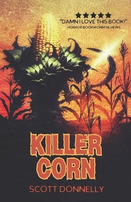 Killer Corn by Donnelly, Scott