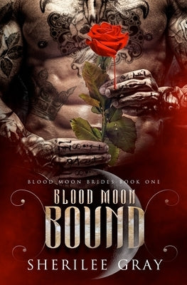 Blood Moon Bound by Gray, Sherilee