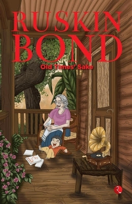 Old Times' Sake by Bond, Ruskin