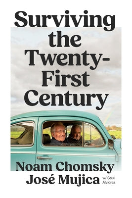Surviving the 21st Century by Chomsky, Noam