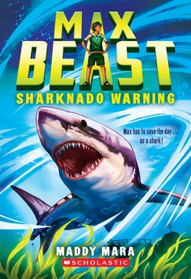 Sharknado Warning (Max Beast #1) by Mara, Maddy