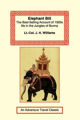 Elephant Bill by Williams, J. H.