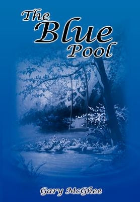 The Blue Pool by McGhee, Gary