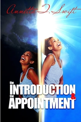 The Introduction & The Appointment by Swift, Annetta