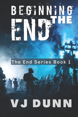 Beginning the End by Dunn, Vj