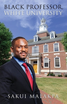 Black Professor, White University by Malakpa, Sakui