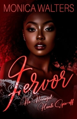Fervor: An Arranged Hearts Spin-Off by Burns, Latisha