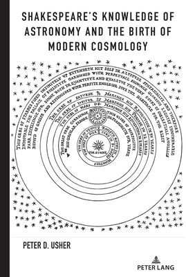 Shakespeare's Knowledge of Astronomy and the Birth of Modern Cosmology by Usher, Peter D.