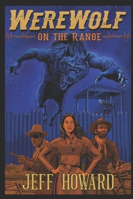 Werewolf on the Range by Howard, Jeff
