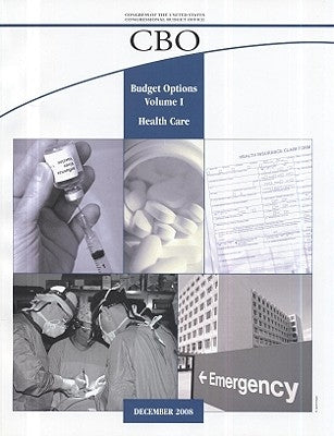 Budget Options, Volume I: Health Care by Congressional Budget Office