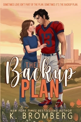 The Backup Plan by Bromberg, K.