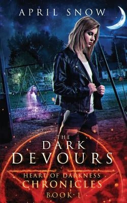 The Dark Devours by Snow, April