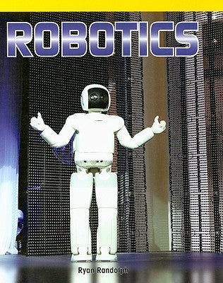 Robotics by Randolph, Ryan P.