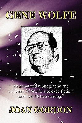 Gene Wolfe by Gordon, Joan