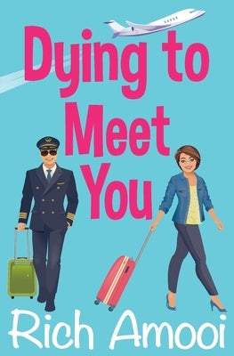 Dying to Meet You by Amooi, Rich
