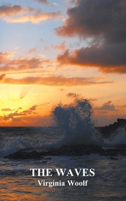 The Waves by Woolf, Virginia