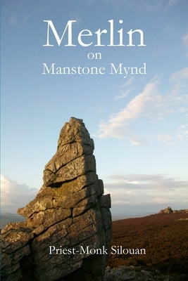 Merlin on Manstone Mynd by Silouan, Priest Monk