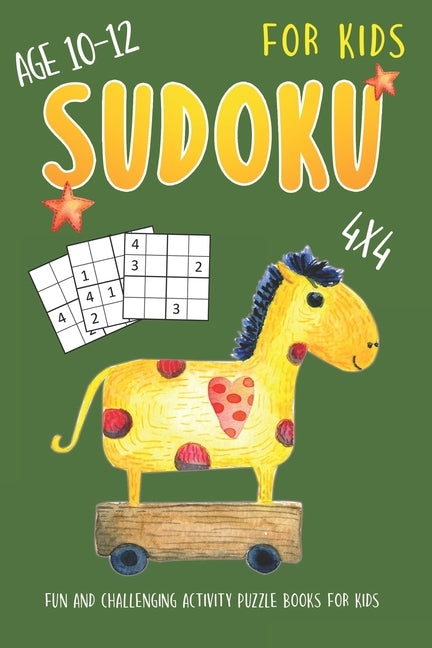 Sudoku For Kids Age 10-12: 4x4 Fun And Challenging Sudoku Puzzles Activity Books for Kids by Puzzles, Novedog