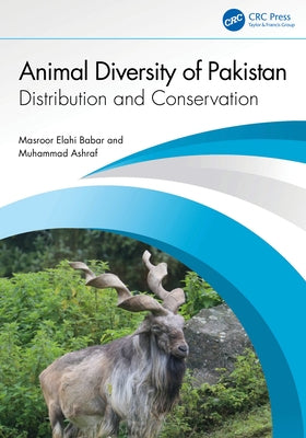 Animal Diversity of Pakistan: Distribution and Conservation by Babar, Masroor Elahi
