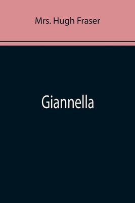 Giannella by Hugh Fraser