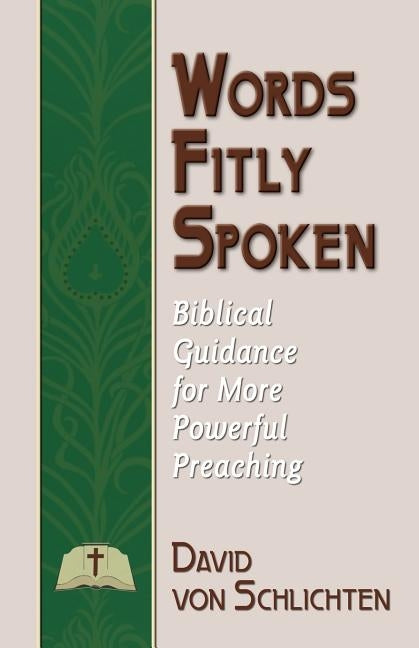 Words Fitly Spoken by Von Schlichten, David