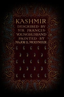 Kashmir: Illustrated by Molyneux, Major E.