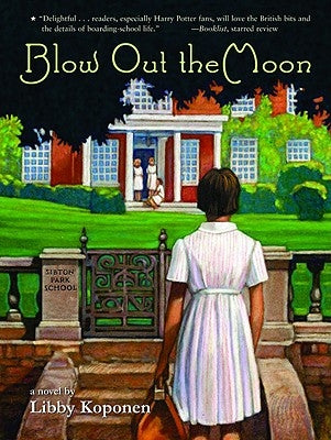 Blow Out the Moon by Koponen, Libby