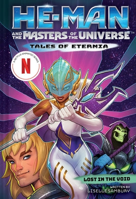He-Man and the Masters of the Universe: Lost in the Void (Tales of Eternia Book 3) by Sambury, Liselle