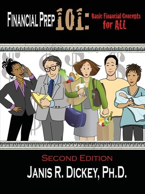 Financial Prep 101: Basic Financial Concepts for ALL by Dickey, Janis R.