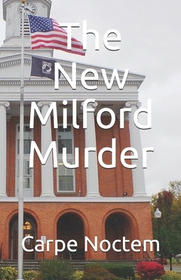 The New Milford Murder by Casantini, Julie
