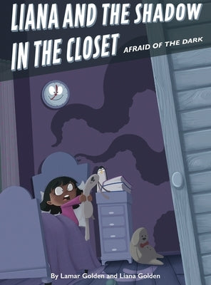 Afraid of the Dark: Liana and the Shadow in the Closet by Golden, Lamar