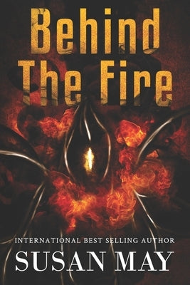 Behind The Fire by May, Susan