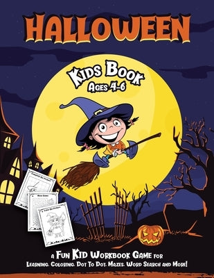 Halloween Kids Book: Fantastic Activity Book For Boys And Girls; Word Search, Mazes, Coloring Pages, Connect the dots, how to draw tasks by Go, Halloween
