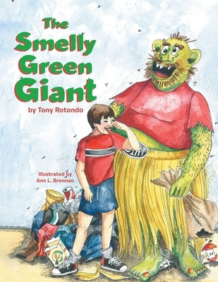 The Smelly Green Giant by Rotondo, Tony