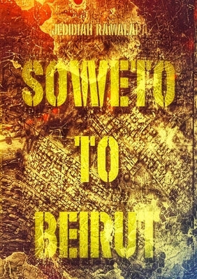 Soweto to Beirut by Ramalapa, Jedidiah