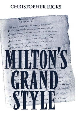 Milton's Grand Style by Ricks, Christopher