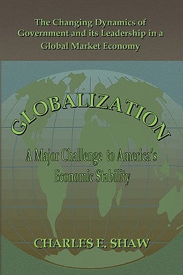 Globalization by Shaw, Charles E.