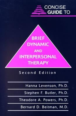 Concise Guide to Brief Dynamic and Interpersonal Therapy by Levenson, Hanna